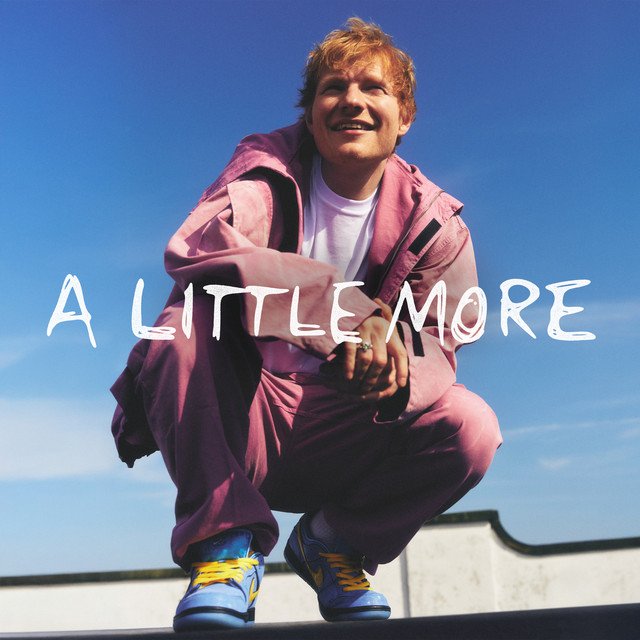 Ed Sheeran in A Little More song artwork