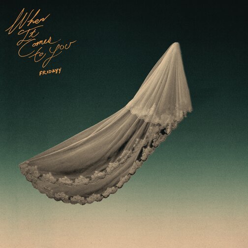 Fridayy When It Comes to You Song Artwork